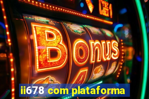 ii678 com plataforma